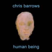 BARROWS CHRIS  - CD HUMAN BEING