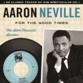 NEVILLE AARON  - CD FOR THE GOOD TIMES