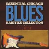  ESSENTIAL CHICAGO BLUES: RARITIES COLLEC - suprshop.cz