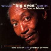 SMITH WILLIE  - CD BAG FULL OF BLUES
