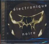 AARSET EIVIND  - CD ELECTRONIQUE NOIRE