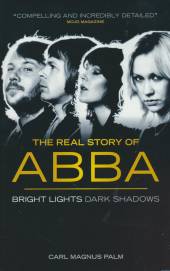  BRIGHT LIGHTS DARK SHADOWS - The Real Story of Abba - supershop.sk