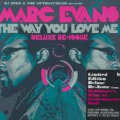 EVANS MARC  - 2xCD WAY YOU LOVE ME [DELUXE]