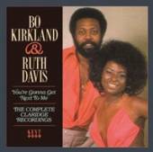 BO KIRKLAND & RUTH DAVIS  - CD YOU'RE GONNA GET ..