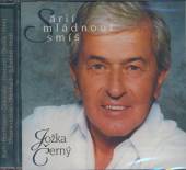 CERNY JOZKA  - CD S ARII MLADNOUT SMIS