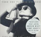 ONO YOKO & PLASTIC ONO B  - CD TAKE ME TO THE LAND OF..