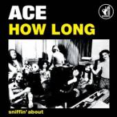 ACE  - SI HOW LONG/SNIFFIN' ABOUT /7