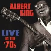 ALBERT KING  - CD LIVE IN THE 70'S