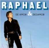 RAPHAEL  - CD DE AMOR Y DESAMOR