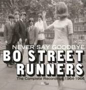 BO STREET RUNNERS  - CD NEVER SAY GOODBYE..