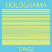 HOLOGRAMA  - VINYL WAVES [VINYL]