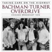 BACHMAN TURNER OVERDRIVE  - CD TAKING CARE ON THE HIGHWAY