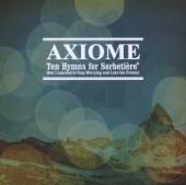 AXIOME  - CD TEN HYMNS FOR SORBETI? OR