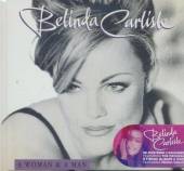 CARLISLE BELINDA  - 3xCD+DVD WOMAN AND A MAN-CD+DVD-