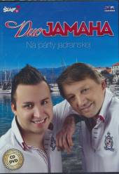 DUO JAMAHA  - 2xCD+DVD NA PARTY JADRANSKEJ