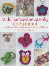  Malé háčkované zázraky do 30 minut [CZE] - supershop.sk