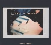 LANOIS DANIEL  - CD FLESH AND MACHINE [DIGI]