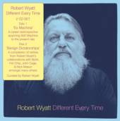 WYATT ROBERT  - 2xCD DIFFERENT EVERY TIME