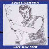 CREIGHTON JAMES G.  - CD MAKE SOME NOISE