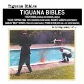 TIGUANA BIBLES  - CD IN LOVING MEMORY OF