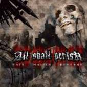 ALL SHALL PERISH  - CD HATE, MALICE, REVENGE