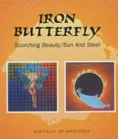 IRON BUTTERFLY  - CD SUN AND STEEL / SCORCHING BEAUTY