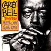 BELL CAREY  - CD MELLOW DOWN EASY