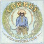 COWBOY  - CD 5'LL GETCHA TEN /..