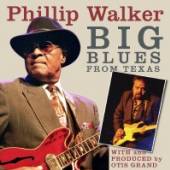 WALKER PHILLIP  - CD BIG BLUES FROM TE..