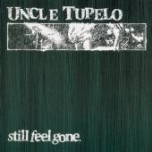 UNCLE TUPELO  - CD STILL FEEL GONE /..