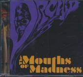 ORCHID  - CD THE MOUTHS OF MADNESS