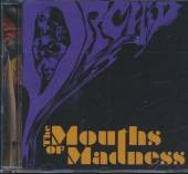 ORCHID  - CD MOUTHS OF MADNESS