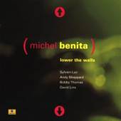 BENITA MICHEL  - CD LOWER THE WALLS