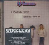WIRELESS  - CD POSITIVELY HUMAN..