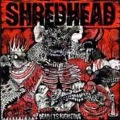 SHREDHEAD  - CD DEATH IS RIGHTEOUS
