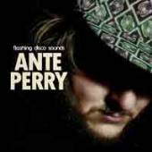 ANTE PERRY  - CD FLASHING DISCO SOUNDS