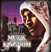 T.I.  - CD MUZIK KINGDOM