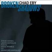CHAD EBY  - CD BROKEN SHADOWS