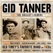 TANNER GID  - 4xCD AND THE SKILLET LICKERS