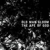 OLD MAN GLOOM  - CD APE OF GOD I