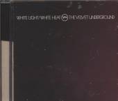 VELVET UNDERGROUND  - CD WHITE LIGHT/WHITE HEAT
