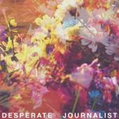 DESPERATE JOURNALIST  - CD DESPERATE JOURNALIST