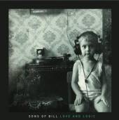 SONS OF BILL  - VINYL LOVE AND LOGIC (LP) [VINYL]