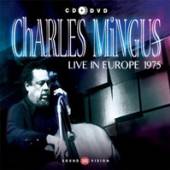MINGUS CHARLES  - 2xCD LIVE IN EUROPE 1975