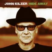 KILZER JOHN  - CD HIDE AWAY