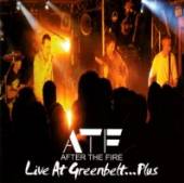 AFTER THE FIRE  - CD LIVE AT GREENBELTS..PLUS