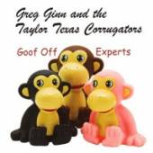 GINN GREG / TAYLOR TEXAS CORRU..  - CD GOOF OFF EXPERTS