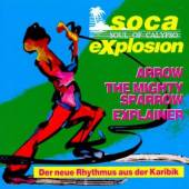ARROW/SPARROW/EXPLAINER  - CD SOCA EXPLOSION