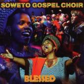 SOWETO GOSPEL CHOIR  - CD BLESSED