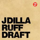 J DILLA  - CD RUFF DRAFT